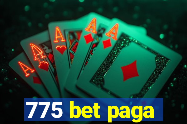 775 bet paga